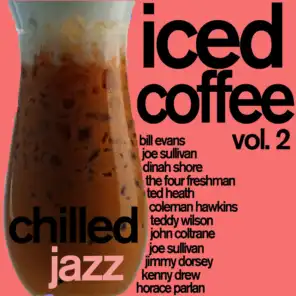 Iced Coffee 2 - Chilled Jazz for Relaxation