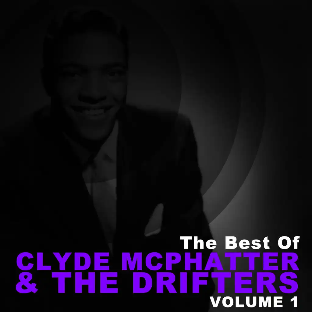 The Best of Clyde Mcphatter & The Drifters, Vol. 1