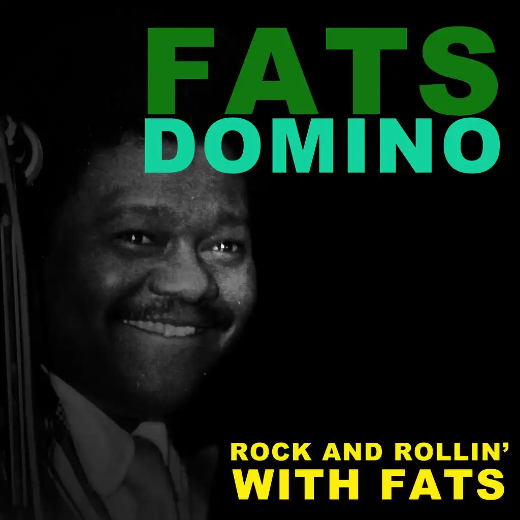 Rock and Rollin' with Fats