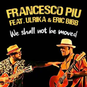 We Shall Not Be Moved (feat. Ulrika & Eric Bibb)