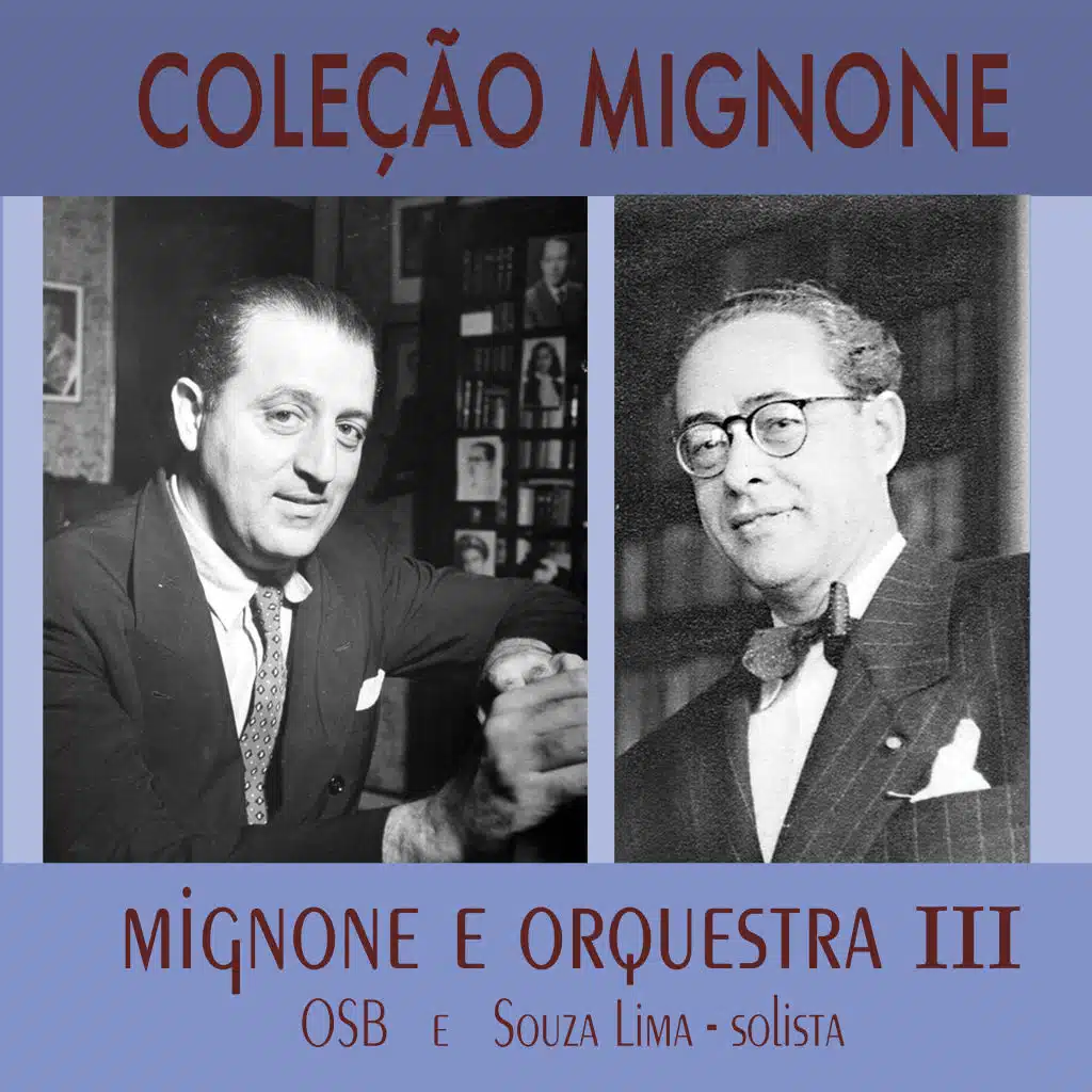 Coleção Mignone, Vol. 11: Mignone e Orquestra III