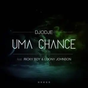 Uma Chance (feat. Ricky Boy & Loony Johnson)