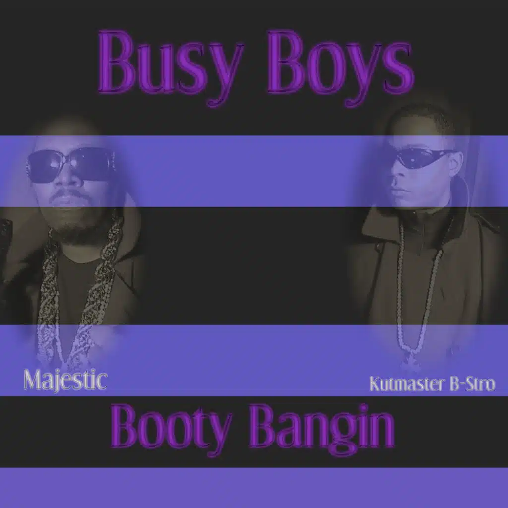 Booty Bangin (feat. Majestic & Kutmaster B-Stro)