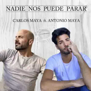 Nadie nos puede parar (feat. Antonio Maya)