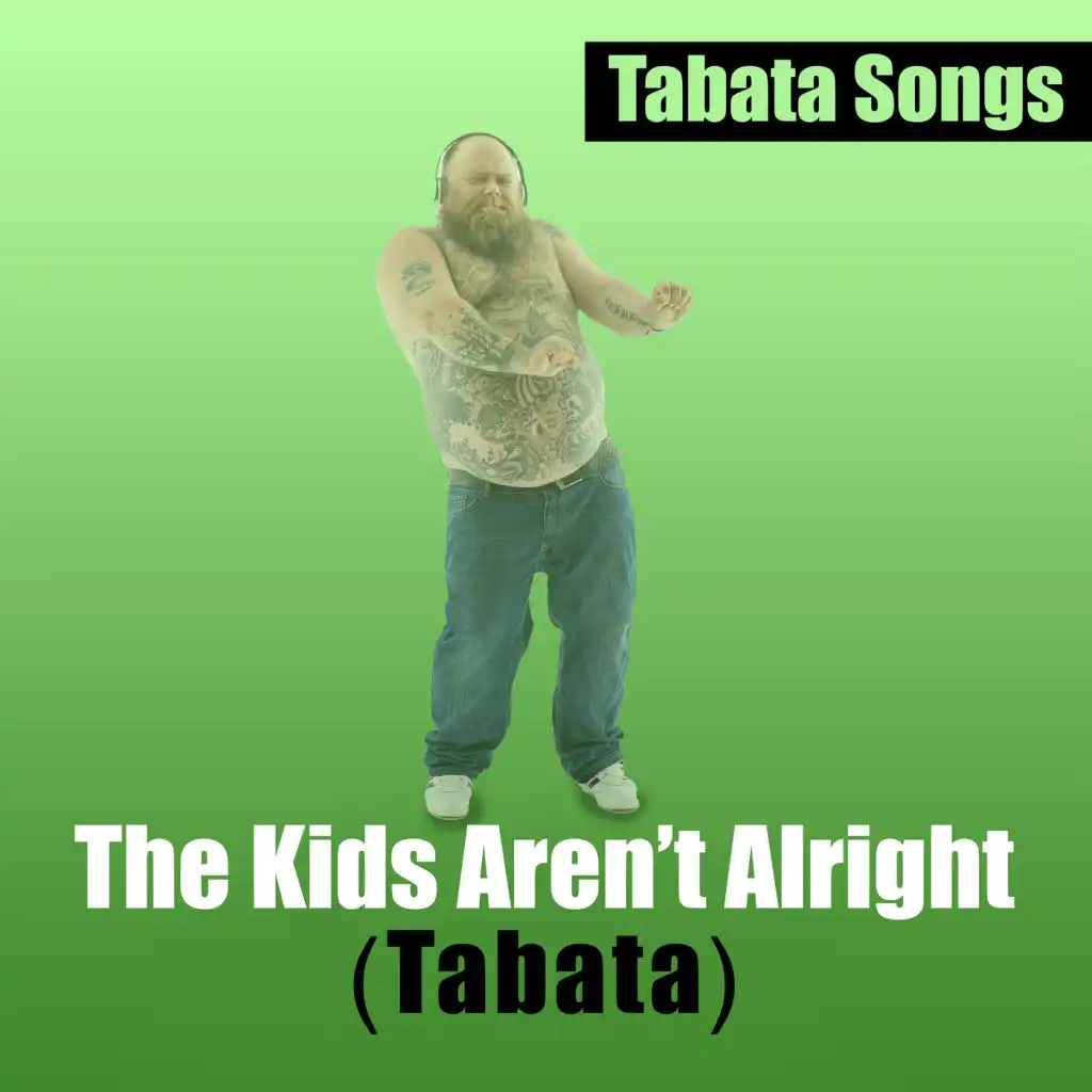 The Kids Aren't Alright (Tabata)