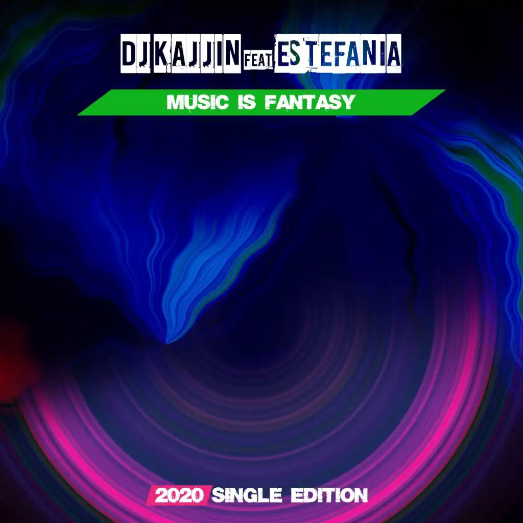 Music is Fantasy (2020 Single Edition) [feat. Estefania]