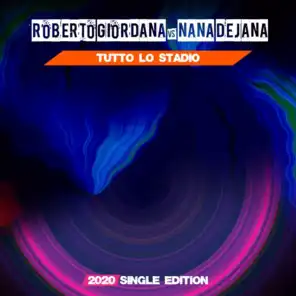 Roberto Giordana,  Nana Dejana