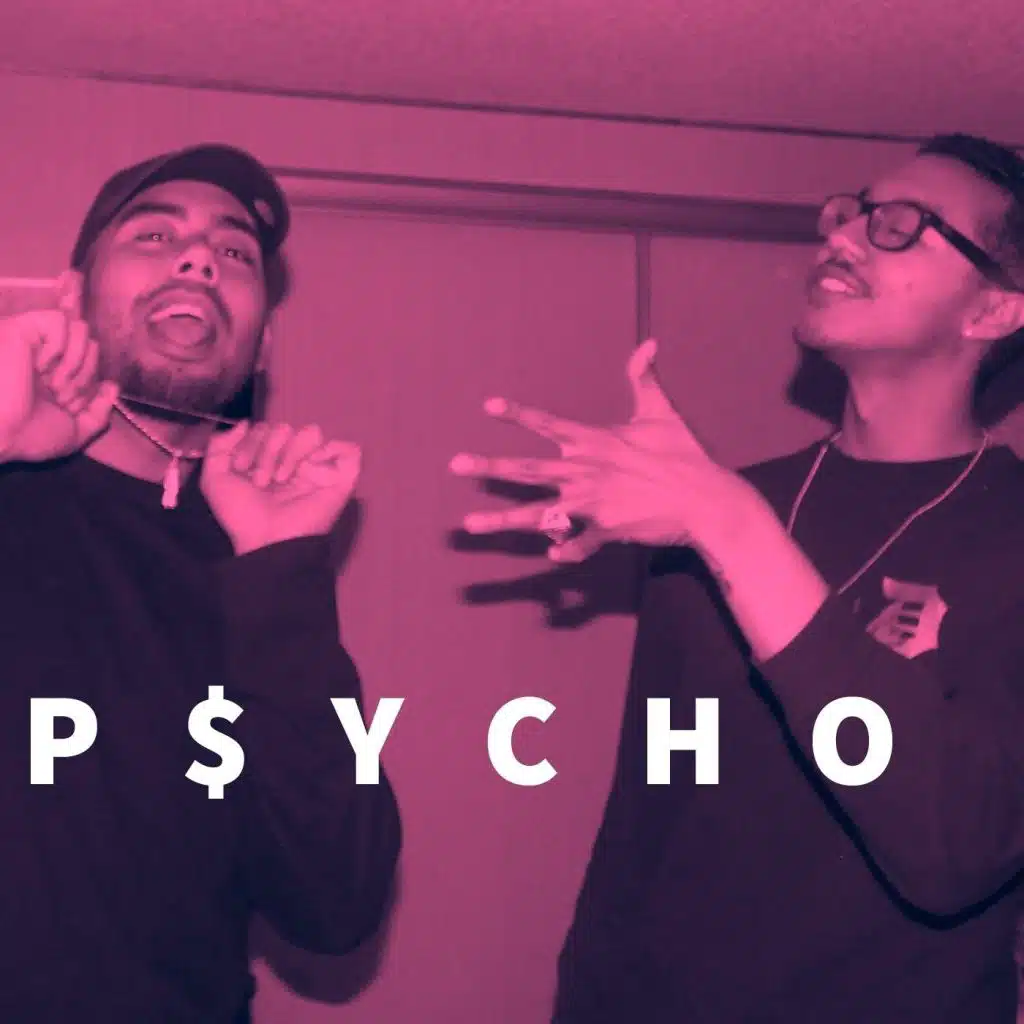 P$ycho (feat. The Chill)