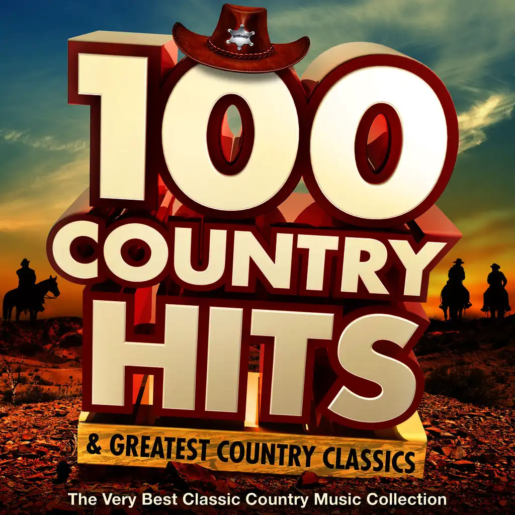 100 Country Hits & Greatest Country Classics - The Very Best Classic Country Music Collection