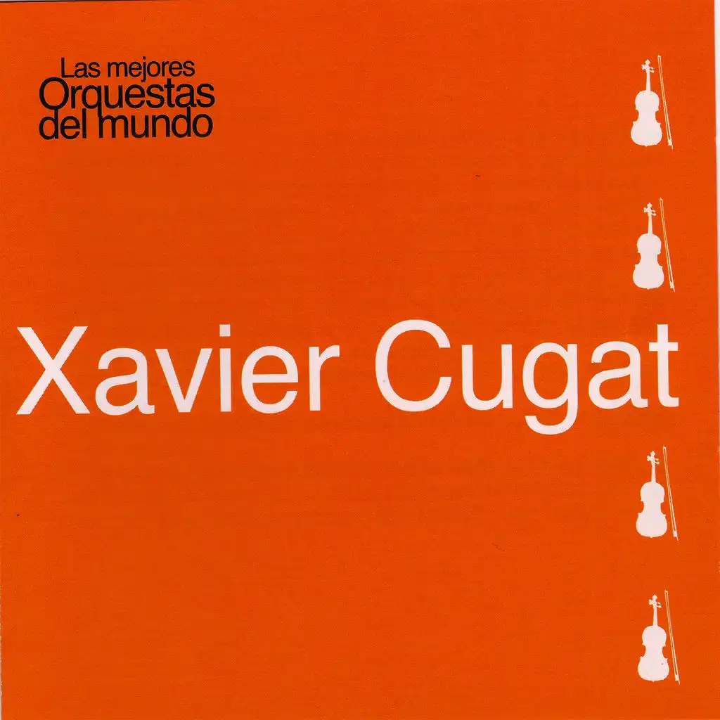 Las Mejores Orquestas del Mundo Xavier Cugat