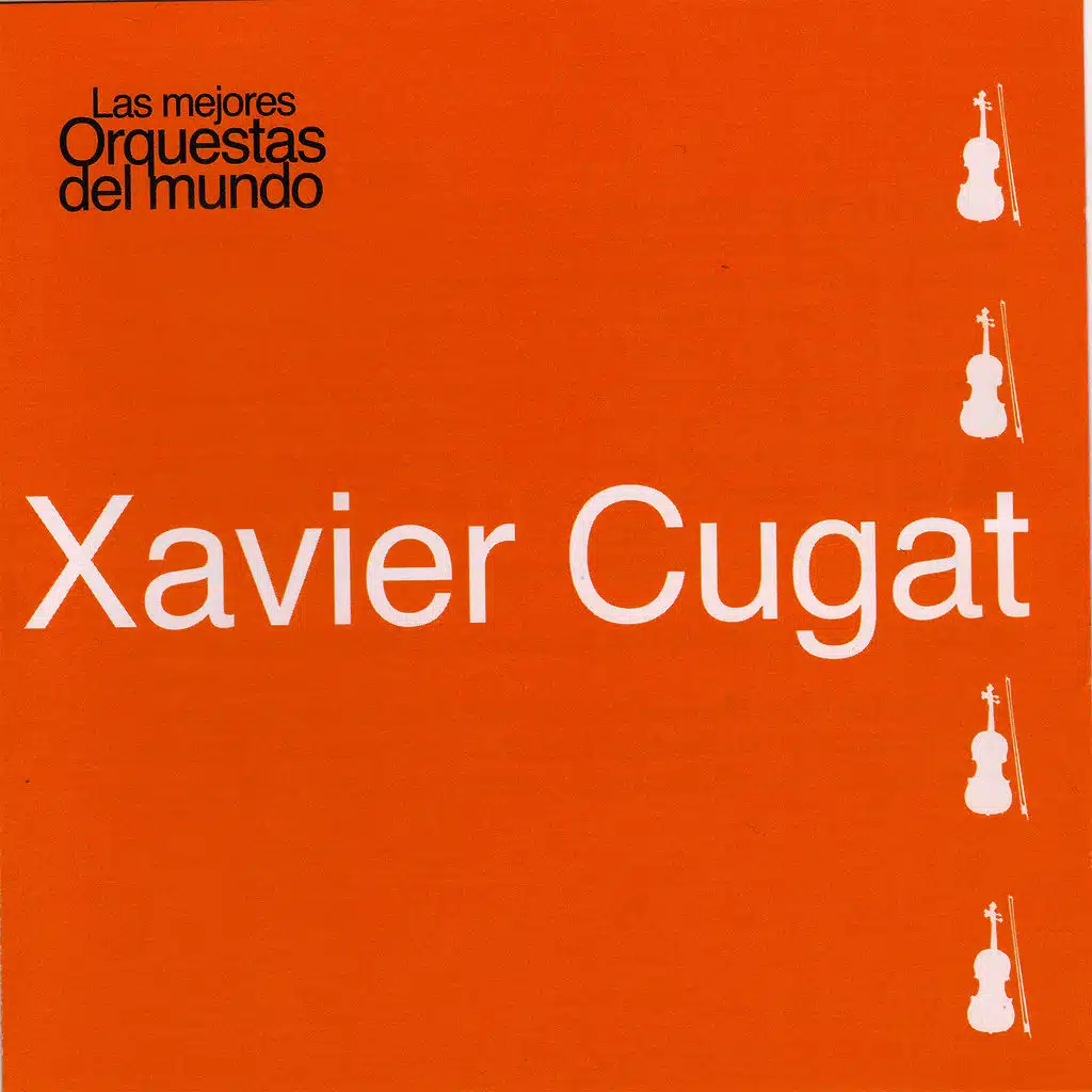 Las Mejores Orquestas del Mundo Xavier Cugat