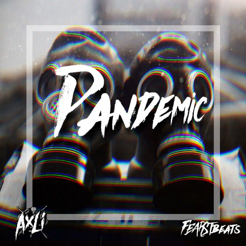 Pandemic (feat. Fearstbeats)