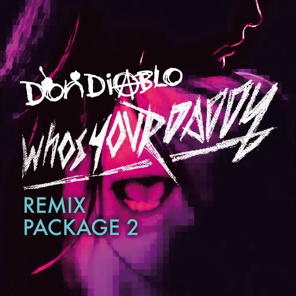 Who's Your Daddy (Dilemn Remix)