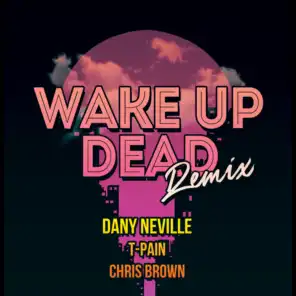 Wake Up Dead (Remix)