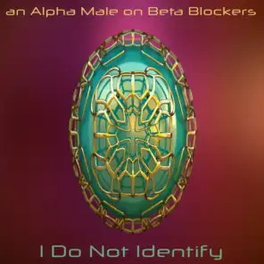 an Alpha Male on Beta Blockers