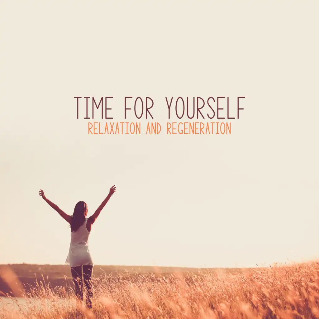 Time for Yourself: Relaxation and Regeneration