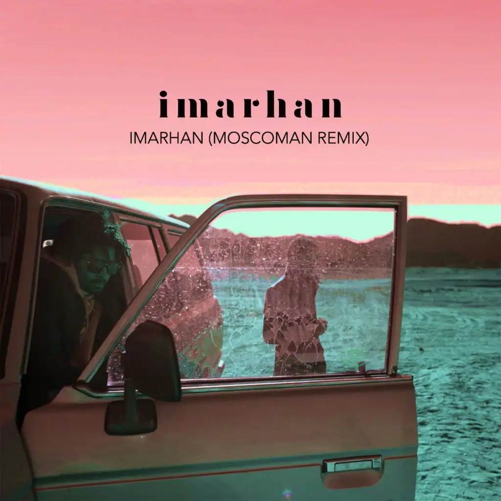 Imarhan (Moscoman Remix)