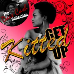 Get Kitted Up (Remastered) [The Dave Cash Collection]