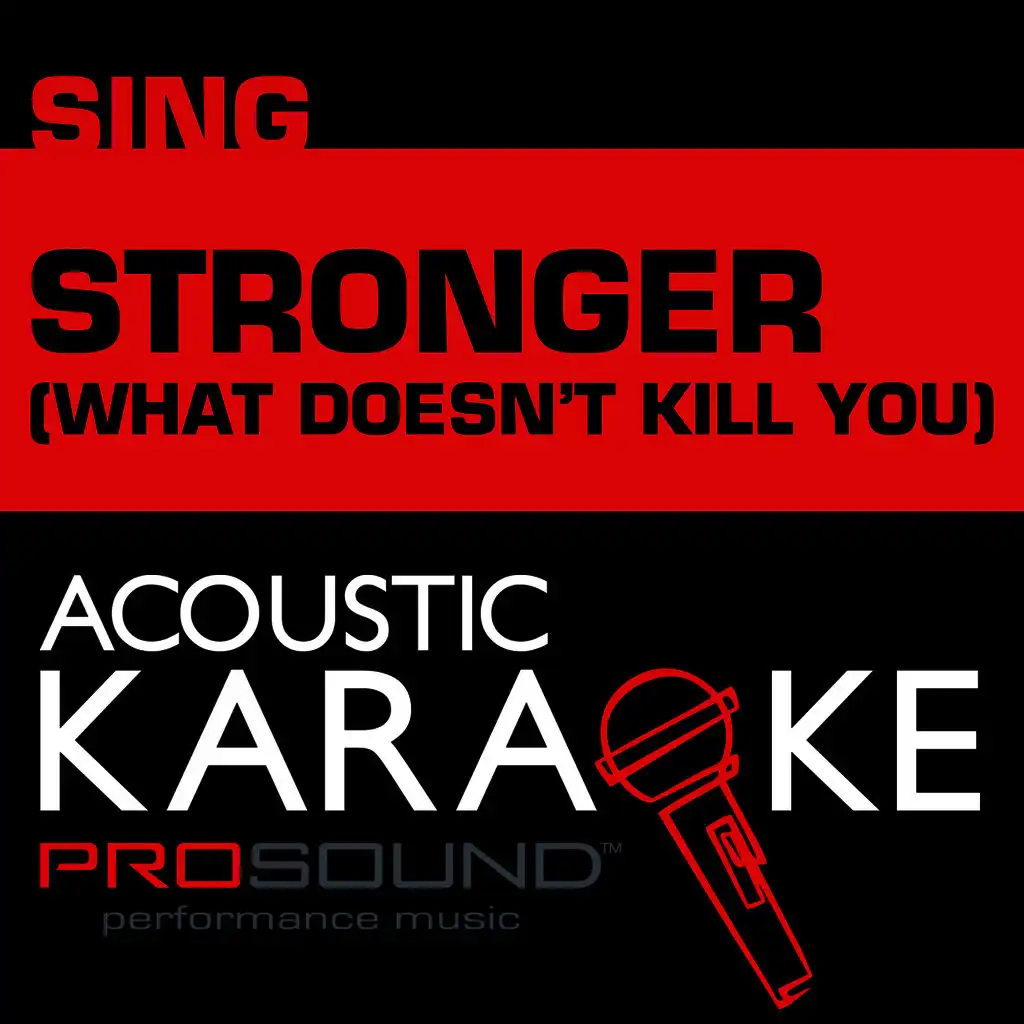 Stronger (What Doesn't Kill You) [Karaoke with Background Vocals] [In the Style of Kelly Clarkson]