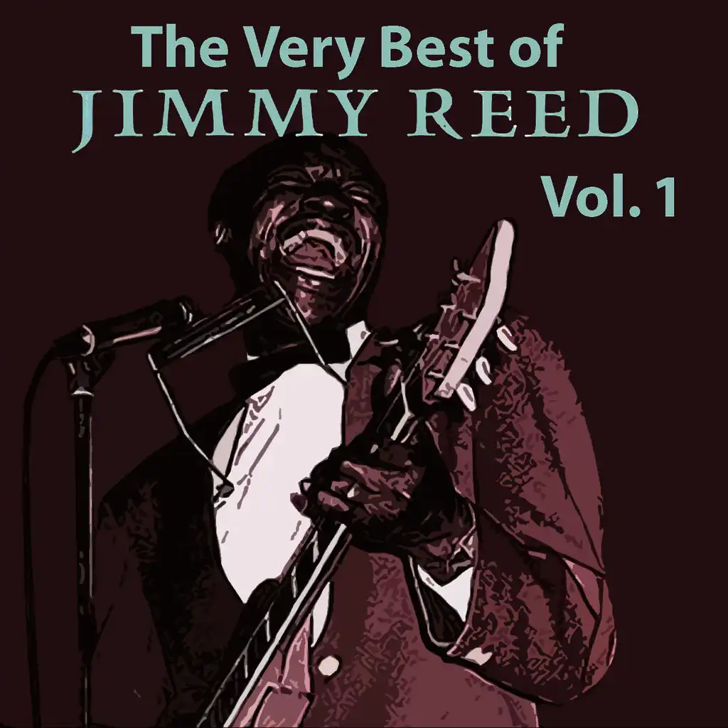 The Very Best of Jimmy Reed, Vol. 1