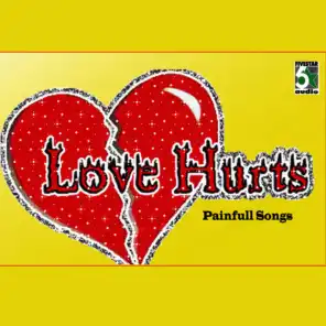 Love Hurts - Painfull Songs