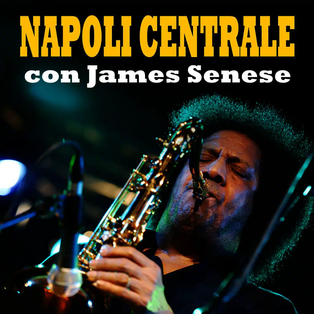 Napoli Centrale con James Senese