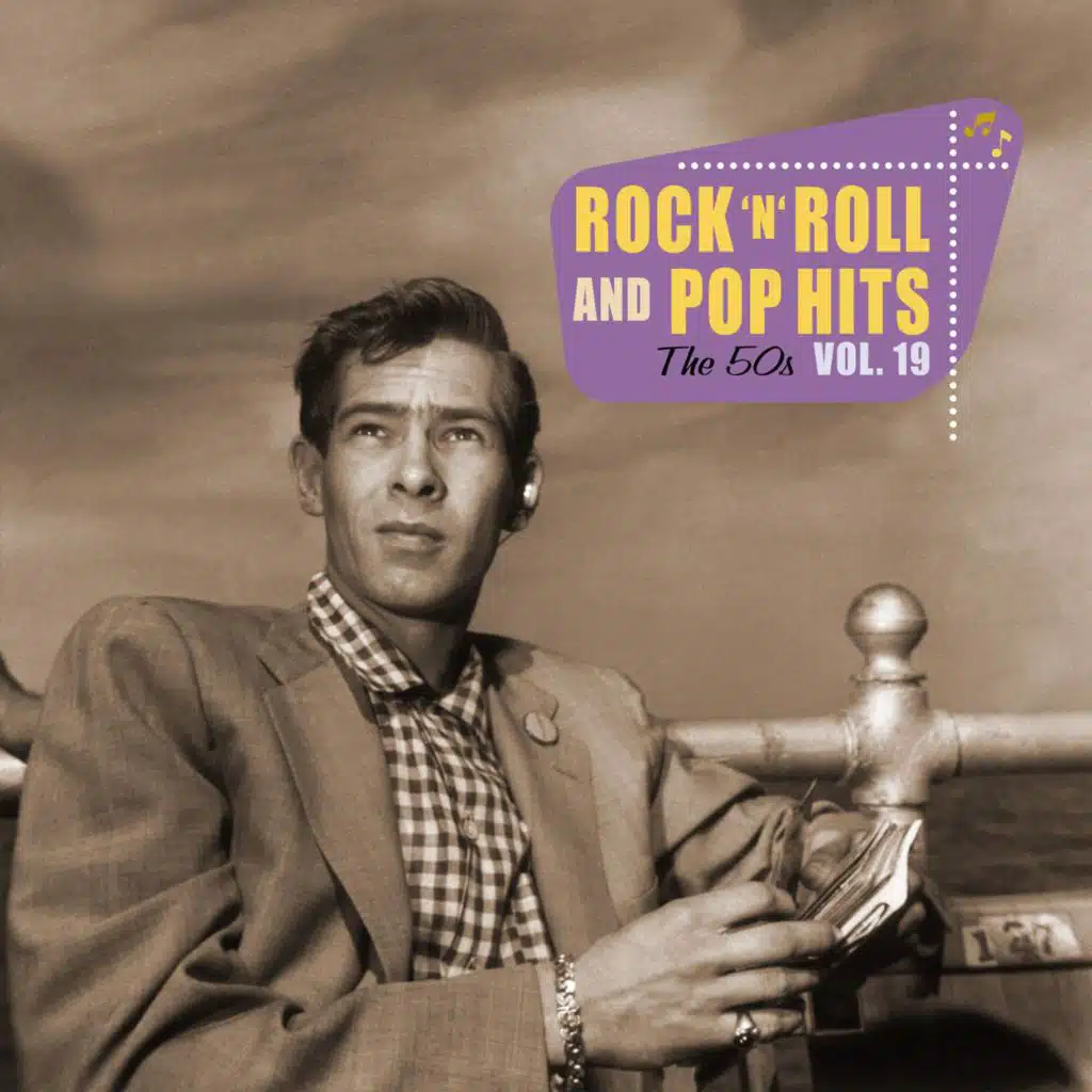 Rock 'n' Roll and Pop Hits: The 50s, Vol. 19