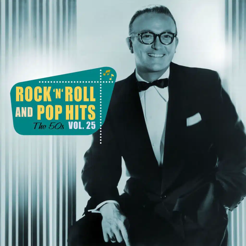 Rock 'n' Roll and Pop Hits: The 50s, Vol. 25