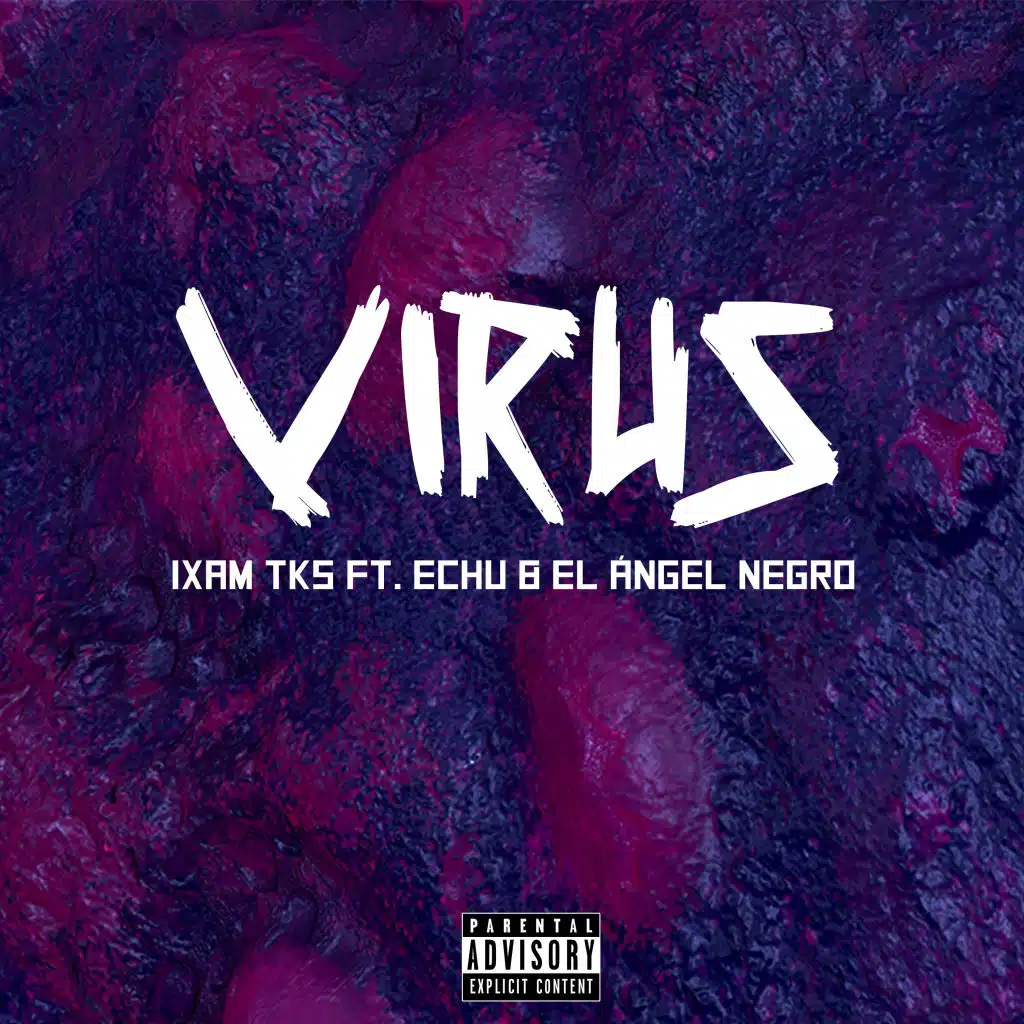 Virus (feat. Echu, El Ángel Negro & El Sur Estudio)