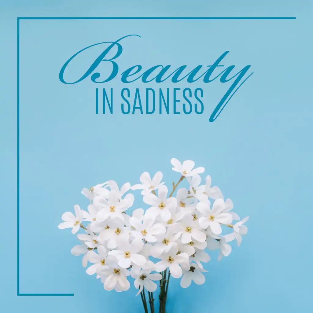 Beauty in Sadness