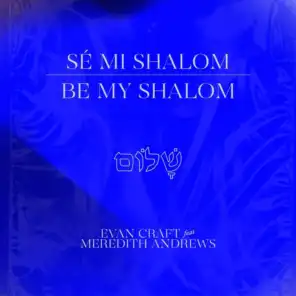 Be My Shalom (feat. Meredith Andrews)