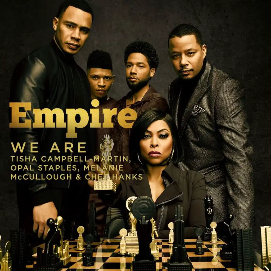 We Are (From "Empire") [feat. Tisha Campbell-Martin, Opal Staples, Melanie McCullough & Chet Hanks]