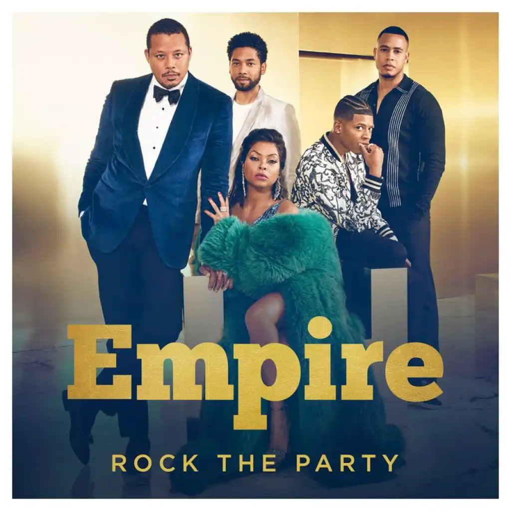 Rock the Party (From "Empire") [feat. Yazz & Chet Hanks]