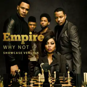Why Not (From "Empire"/Showcase Version) [feat. Jussie Smollett, Yazz, Mario, Scotty Tovar, Tisha Campbell-Martin, Opal Staples & Melanie McCullough]