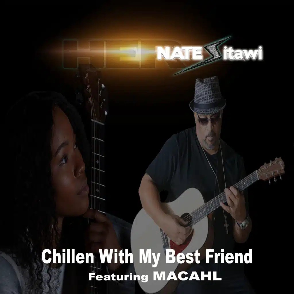 Chillen with My Best Friend (feat. Macahl)