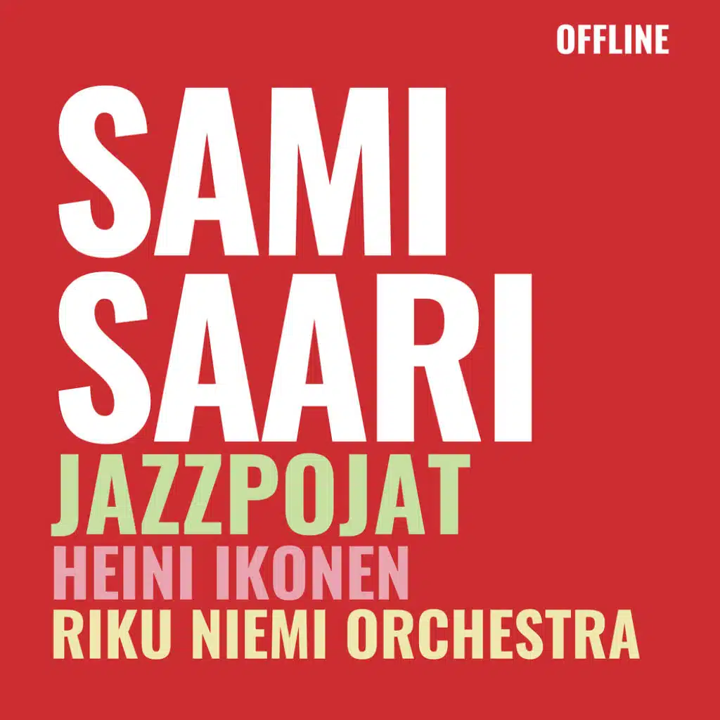 Offline (feat. Heini Ikonen, Riku Niemi Orchestra, Jazzpojat & Sami Saari)