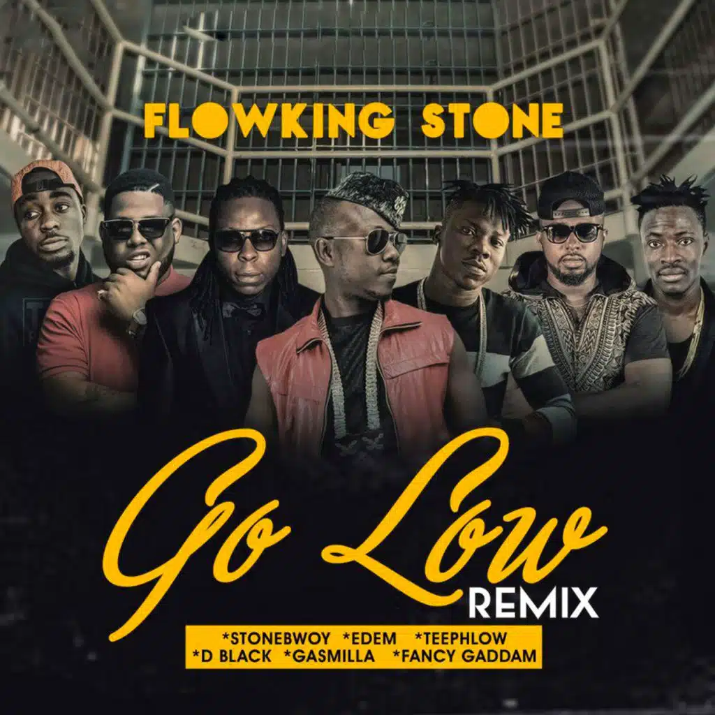 Go Low (Remix) [feat. Stonebwoy, Gasmilla, Fancy Gaddam, Teephlow, DBlack & Edem]