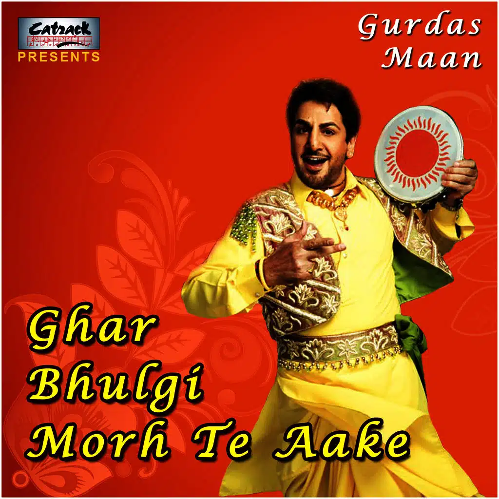 Ghar Bhulgi Morh Te Aake