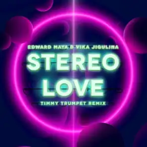 Stereo Love (Timmy Trumpet Remix)