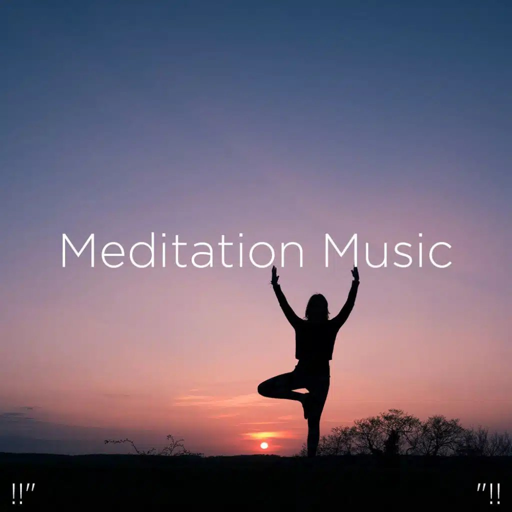 !!" Meditation Music "!!