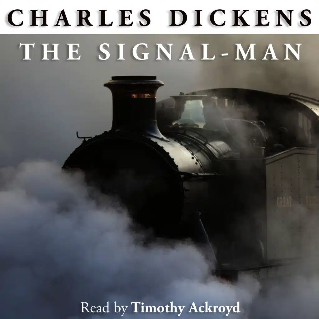 The Signal-Man by Charles Dickens