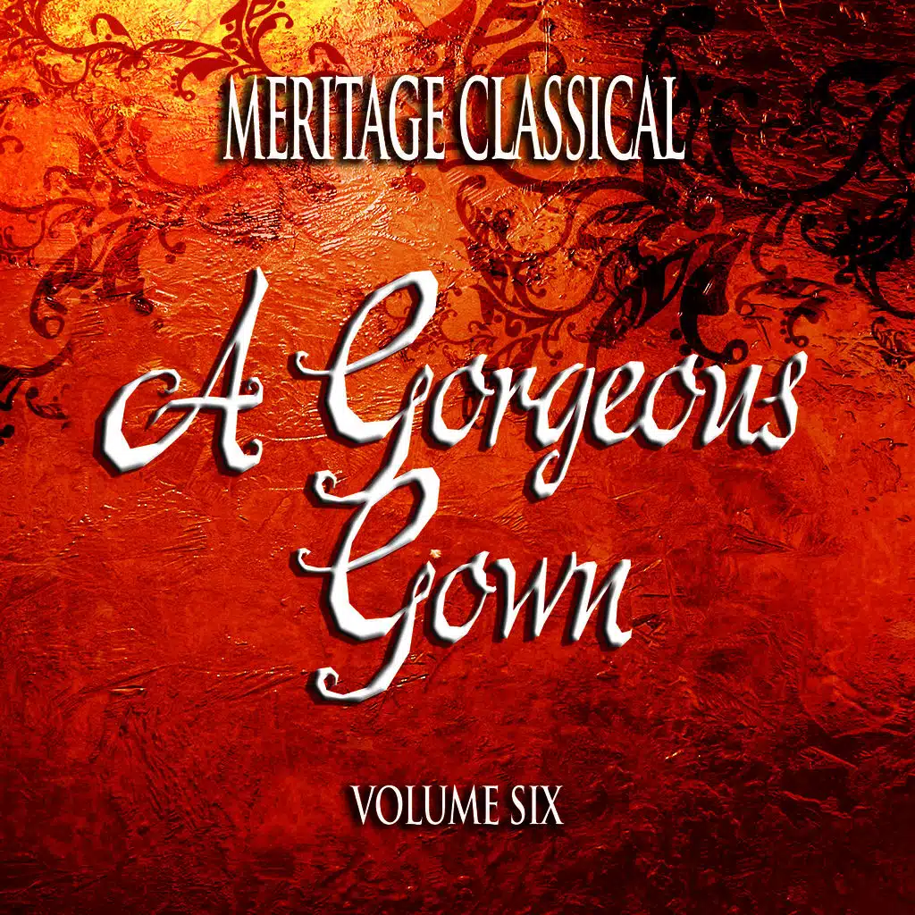 Meritage Classical: A Gorgeous Gown, Vol. 6