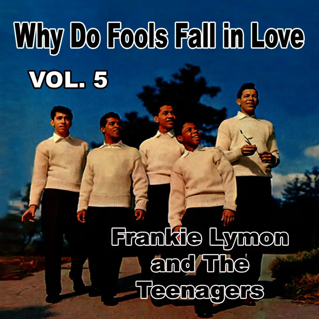 Why Do Fools Fall in Love, Vol. 5