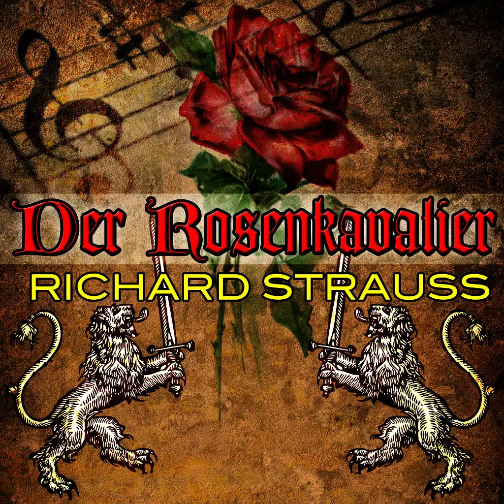 Der Rosenkavalier, Act I: Mein Schöner Schatz