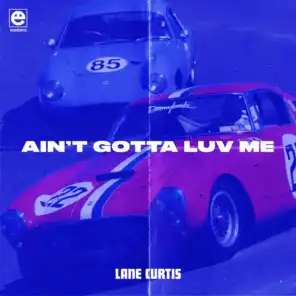Ain't Gotta Luv Me (feat. Soothsayer Franklin)