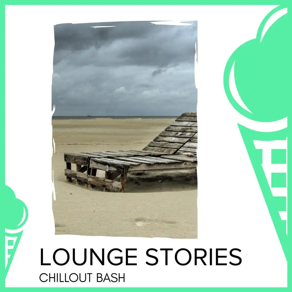 Lounge Stories - Chillout Bash