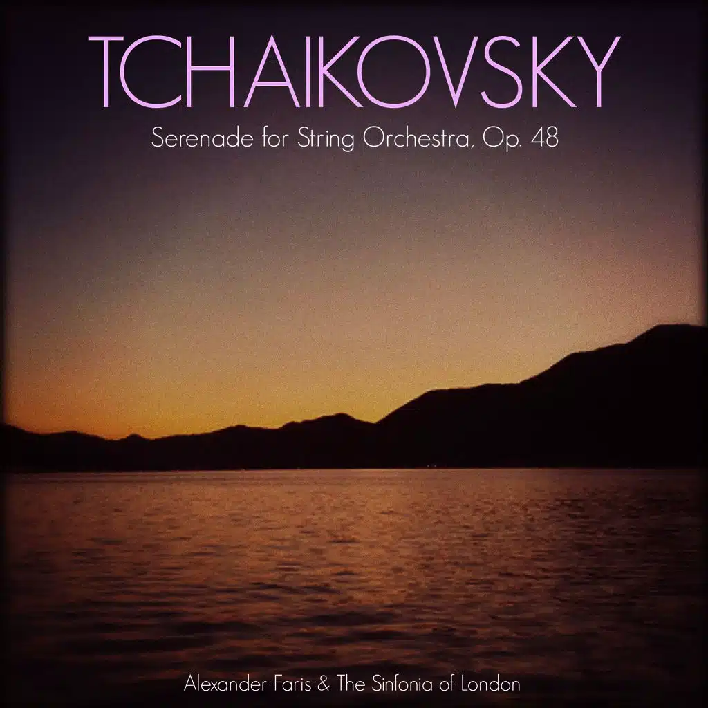 Tchaikovsky: Serenade for String Orchestra, Op. 48