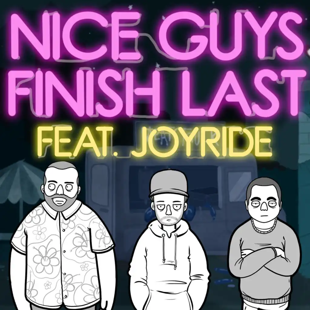 Nice Guys Finish Last (feat. Joyride)