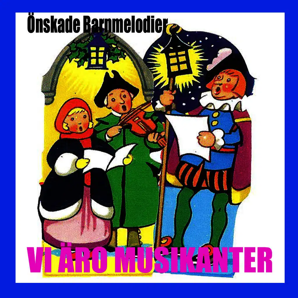 Vi äro musikanter önskade barnmelodier