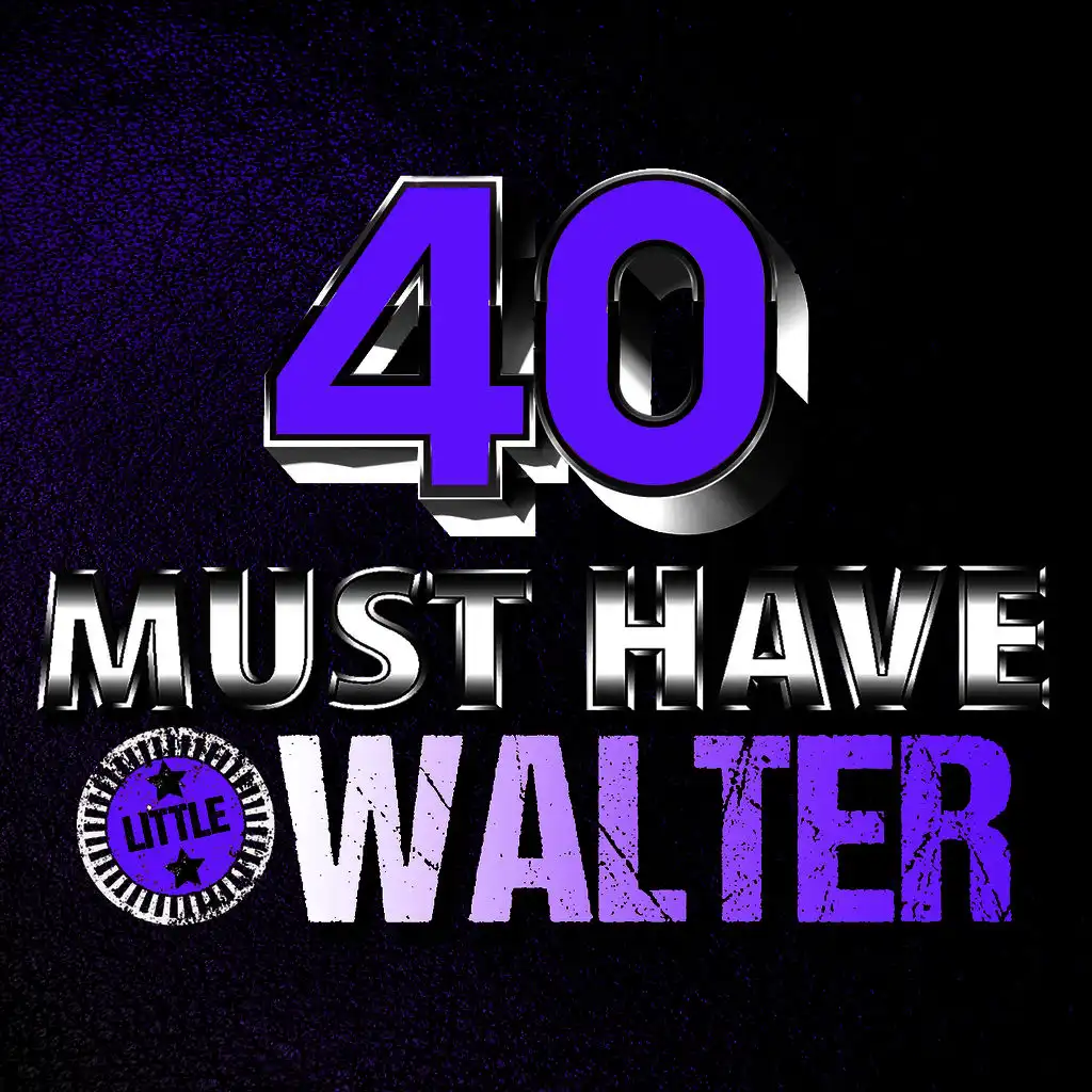 40 Must Have Walter